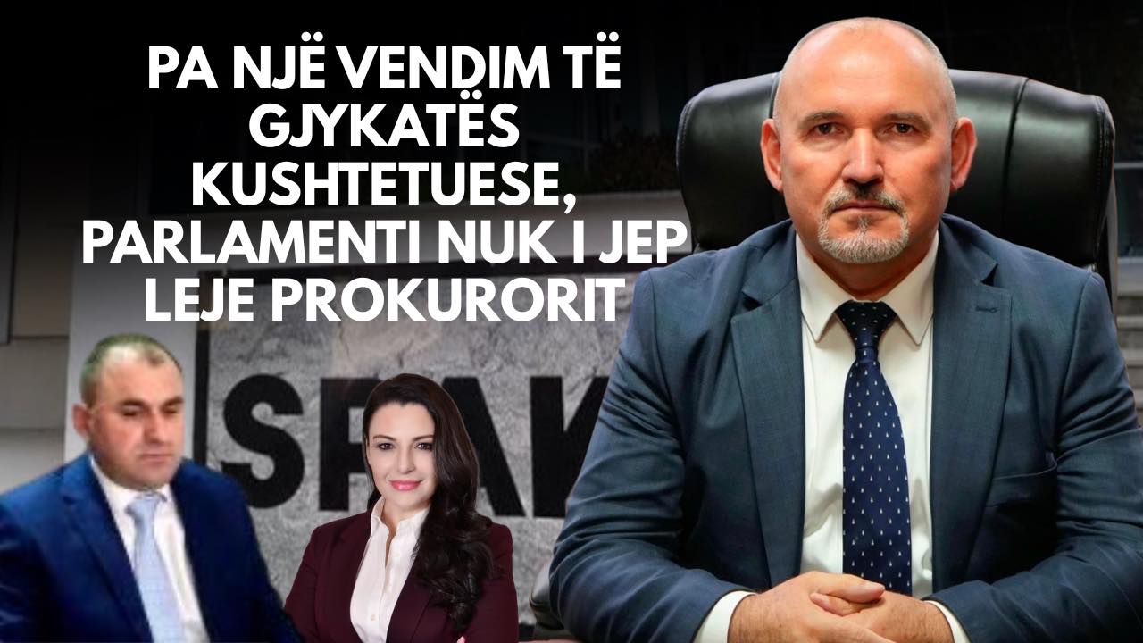 Av  Ndue Pjetra  Kërkesa e SPAK për autorizim për leje arrestimin e kërkuar nga Prokurori nuk jepet kur çeshtja është në Kushtetuese  kjo është   