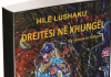 Myzafer Ramzoti: E bukura dhe e shëmtuara në librin e hilë Lushakut “Drejtësi në Xhungël – të vërteta të hidhura”