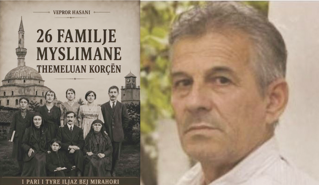 Vepror Hasani  26 familje myslimane themeluan qytetin e Korçës